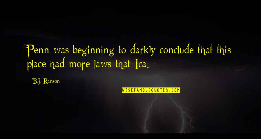 Protradenet Quotes By B.J. Ranson: Penn was beginning to darkly conclude that this