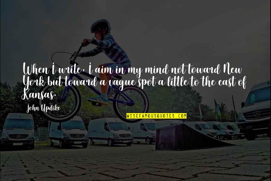 Protrude Synonyms Quotes By John Updike: When I write, I aim in my mind