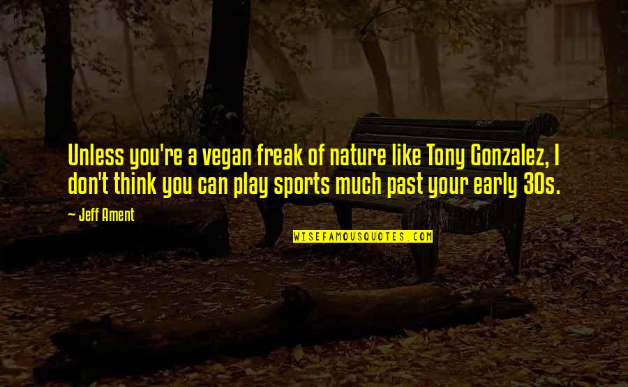 Protruding Disc Quotes By Jeff Ament: Unless you're a vegan freak of nature like