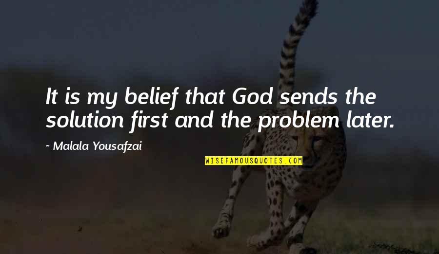 Proud Mother Of Two Quotes By Malala Yousafzai: It is my belief that God sends the Proud Mother Of Two Quotes By Malala Yousafzai: It is my belief that God sends the