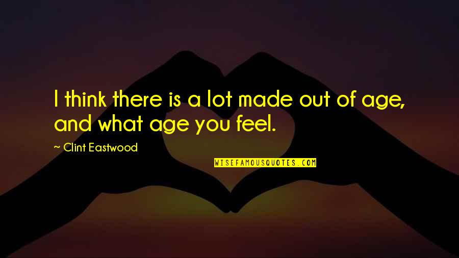 Proud Of Culture Quotes By Clint Eastwood: I think there is a lot made out Proud Of Culture Quotes By Clint Eastwood: I think there is a lot made out