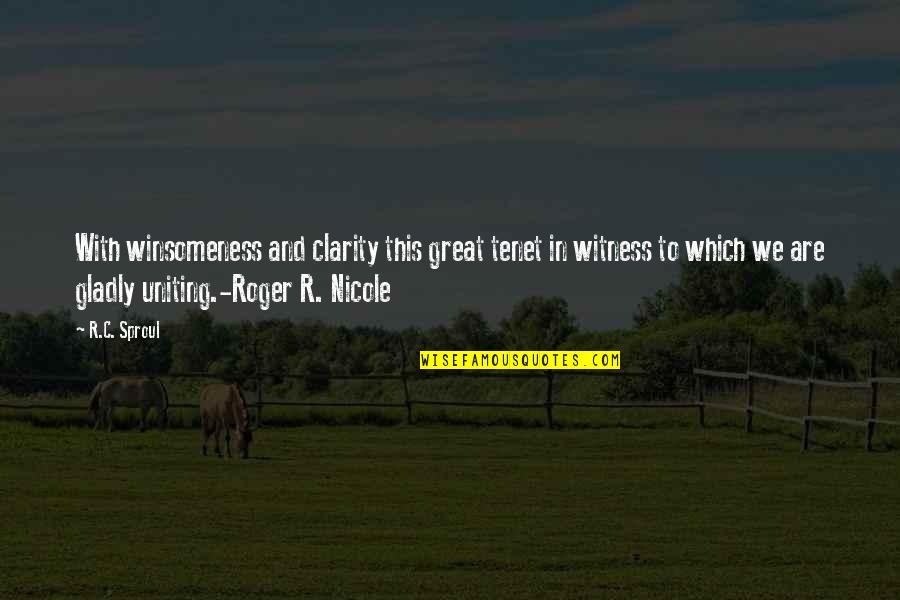 Proud Of The Team Quotes By R.C. Sproul: With winsomeness and clarity this great tenet in Proud Of The Team Quotes By R.C. Sproul: With winsomeness and clarity this great tenet in