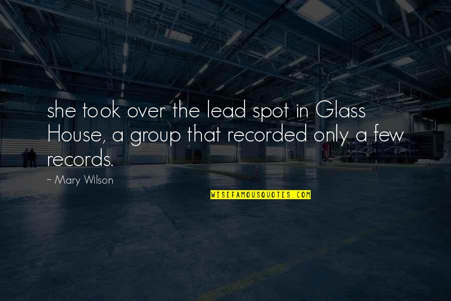 Proud Pakistani Quotes By Mary Wilson: she took over the lead spot in Glass