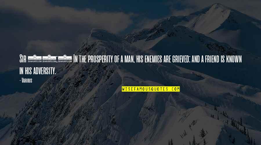 Proud To Be Muslim Quotes By Various: Sir 12:9 In the prosperity of a man,