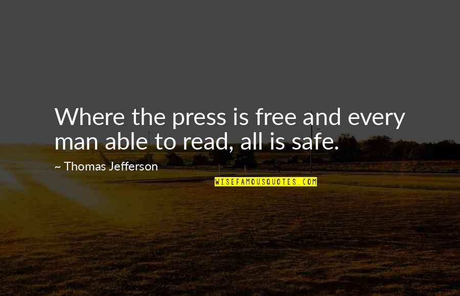 Proud To Be Rich Quotes By Thomas Jefferson: Where the press is free and every man