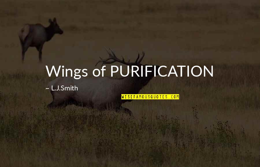 Proudly Single Quotes By L.J.Smith: Wings of PURIFICATION