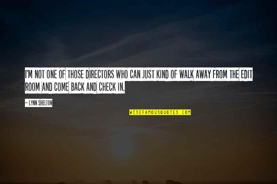 Proudly Synonym Quotes By Lynn Shelton: I'm not one of those directors who can Proudly Synonym Quotes By Lynn Shelton: I'm not one of those directors who can
