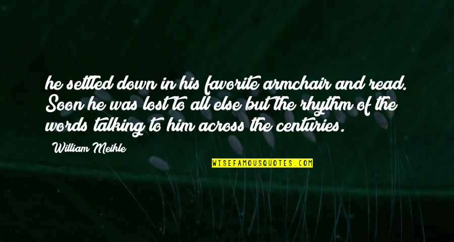 Provai E Quotes By William Meikle: he settled down in his favorite armchair and Provai E Quotes By William Meikle: he settled down in his favorite armchair and