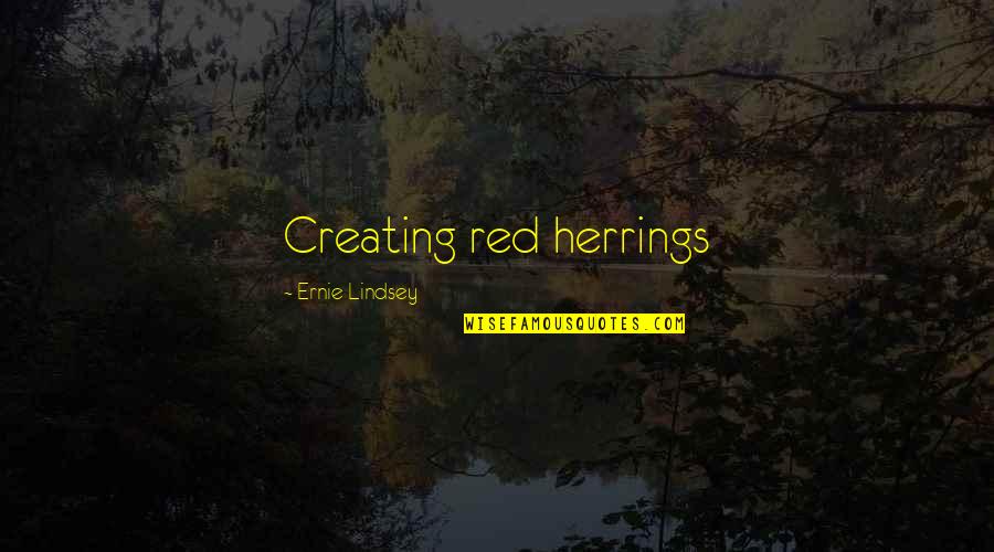 Provare In Italian Quotes By Ernie Lindsey: Creating red herrings