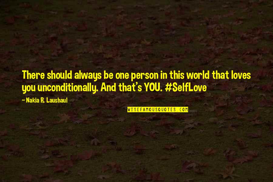 Provengo Free Quotes By Nakia R. Laushaul: There should always be one person in this