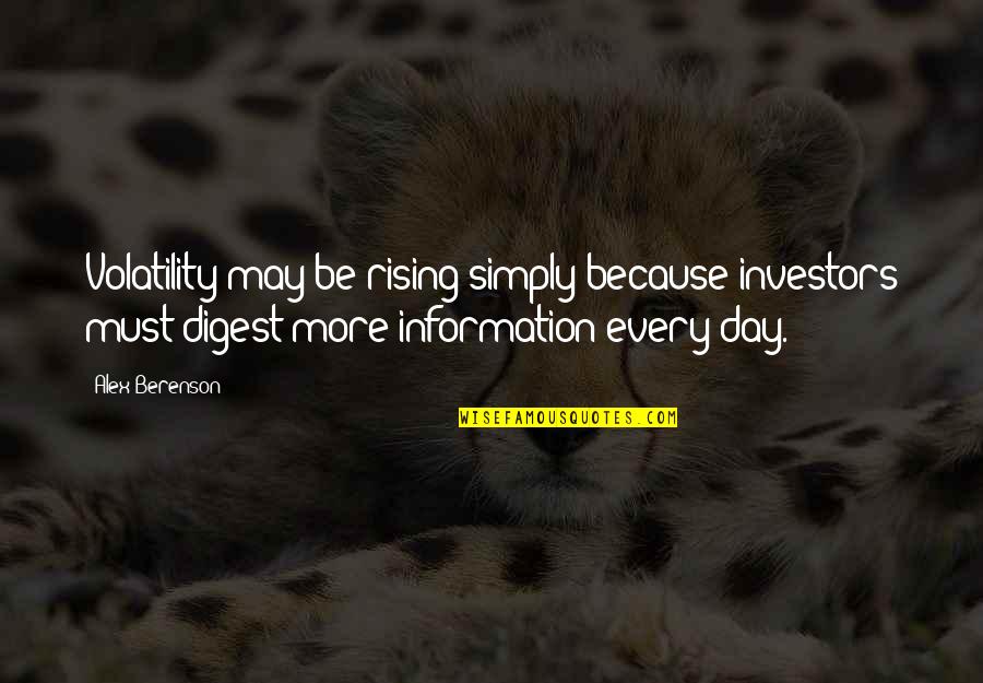 Proverbs 20 5 Quotes By Alex Berenson: Volatility may be rising simply because investors must Proverbs 20 5 Quotes By Alex Berenson: Volatility may be rising simply because investors must