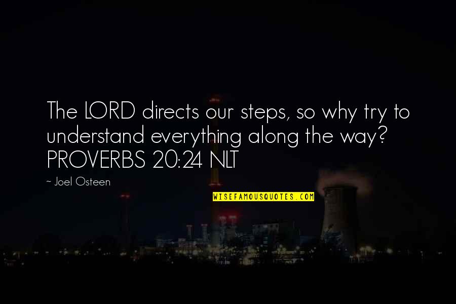 Proverbs 20 5 Quotes By Joel Osteen: The LORD directs our steps, so why try
