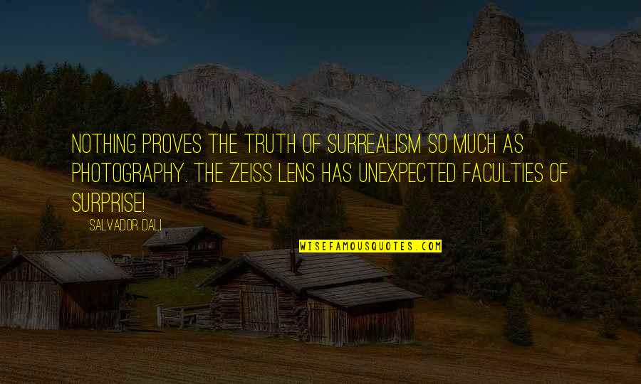Proves Quotes By Salvador Dali: Nothing proves the truth of surrealism so much Proves Quotes By Salvador Dali: Nothing proves the truth of surrealism so much