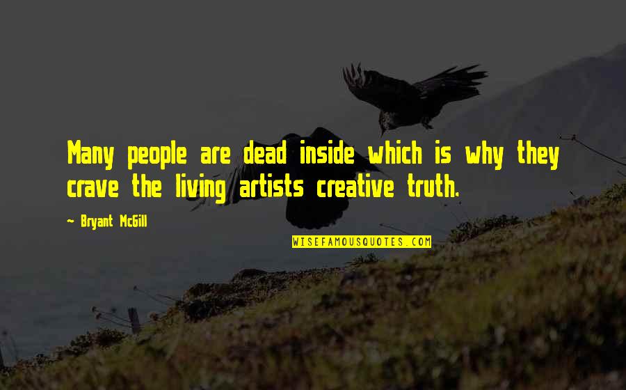 Providenceschools Org Quotes By Bryant McGill: Many people are dead inside which is why Providenceschools Org Quotes By Bryant McGill: Many people are dead inside which is why