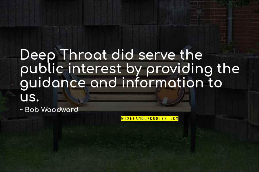 Providing Quotes By Bob Woodward: Deep Throat did serve the public interest by