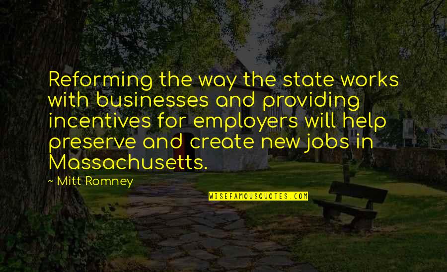 Providing Quotes By Mitt Romney: Reforming the way the state works with businesses