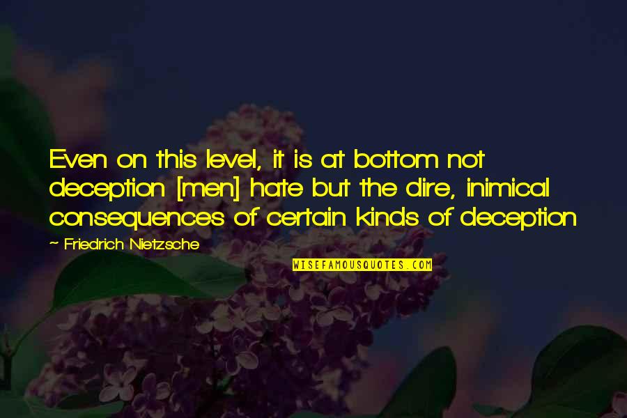 Provoking Thought Quotes By Friedrich Nietzsche: Even on this level, it is at bottom