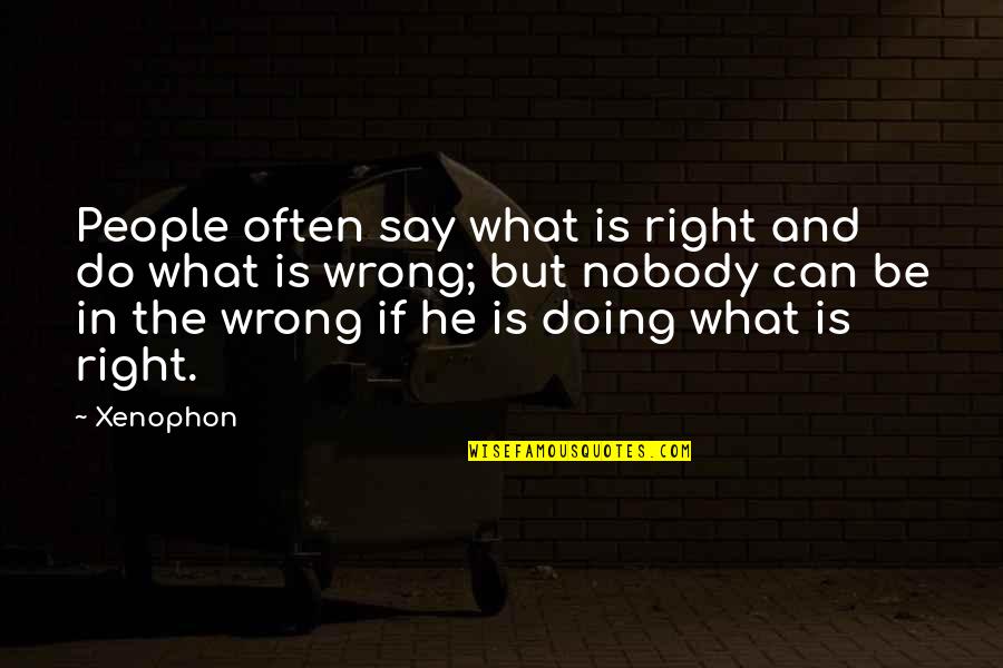 Provolone Substitute Quotes By Xenophon: People often say what is right and do