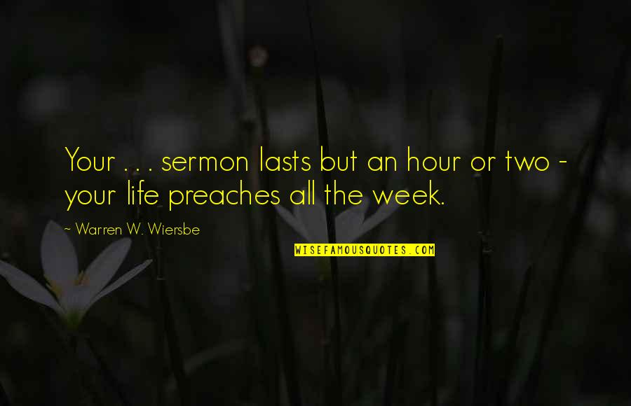 Provvedere Significato Quotes By Warren W. Wiersbe: Your . . . sermon lasts but an Provvedere Significato Quotes By Warren W. Wiersbe: Your . . . sermon lasts but an