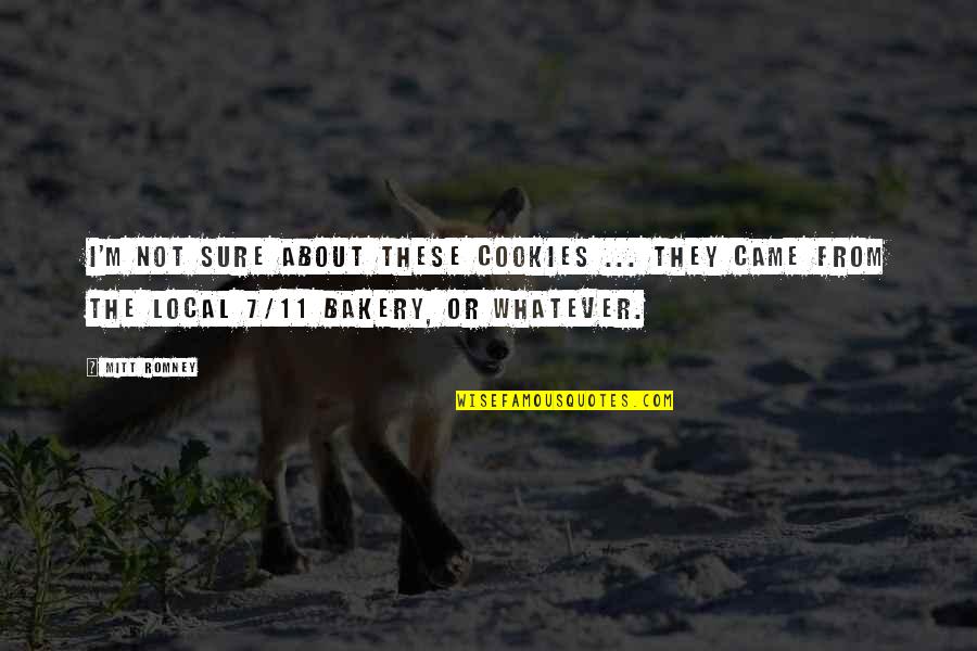 Prowlings Shoe Quotes By Mitt Romney: I'm not sure about these cookies ... They Prowlings Shoe Quotes By Mitt Romney: I'm not sure about these cookies ... They