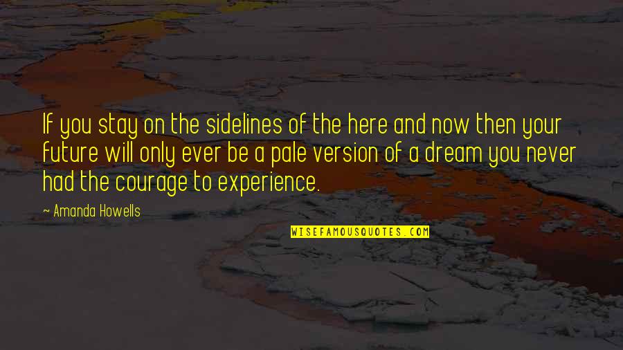 Proyas Para Quotes By Amanda Howells: If you stay on the sidelines of the Proyas Para Quotes By Amanda Howells: If you stay on the sidelines of the