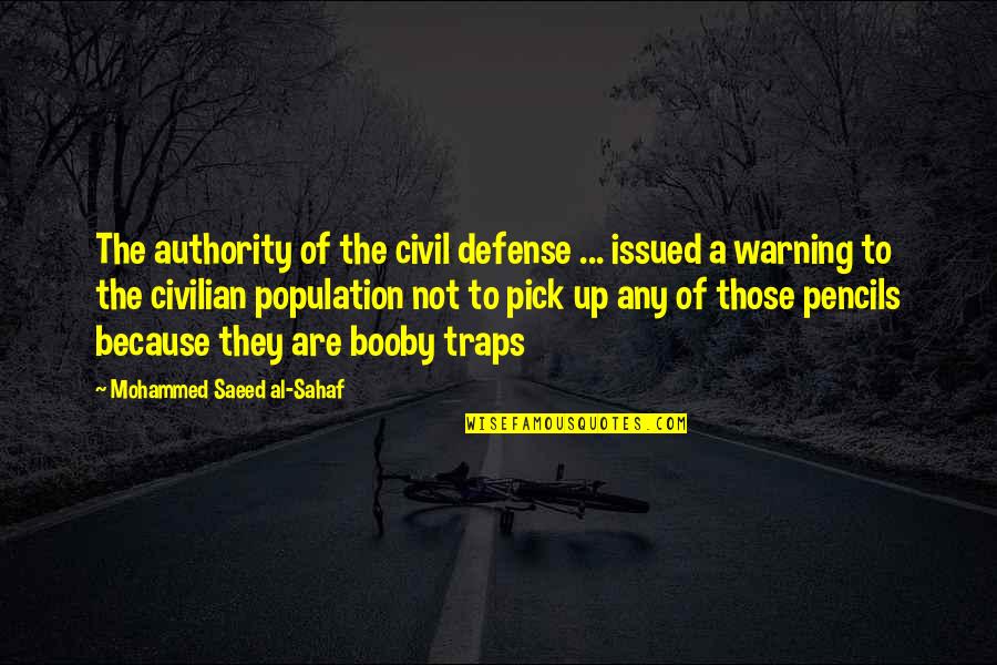 Prozak Rapper Quotes By Mohammed Saeed Al-Sahaf: The authority of the civil defense ... issued