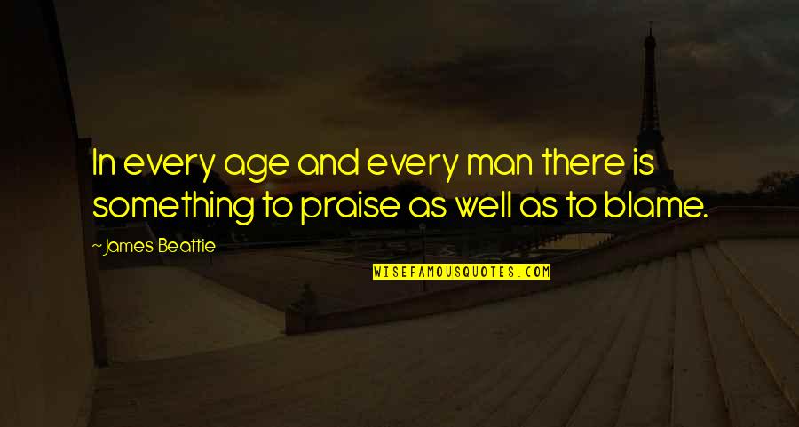 Prozzie China Quotes By James Beattie: In every age and every man there is