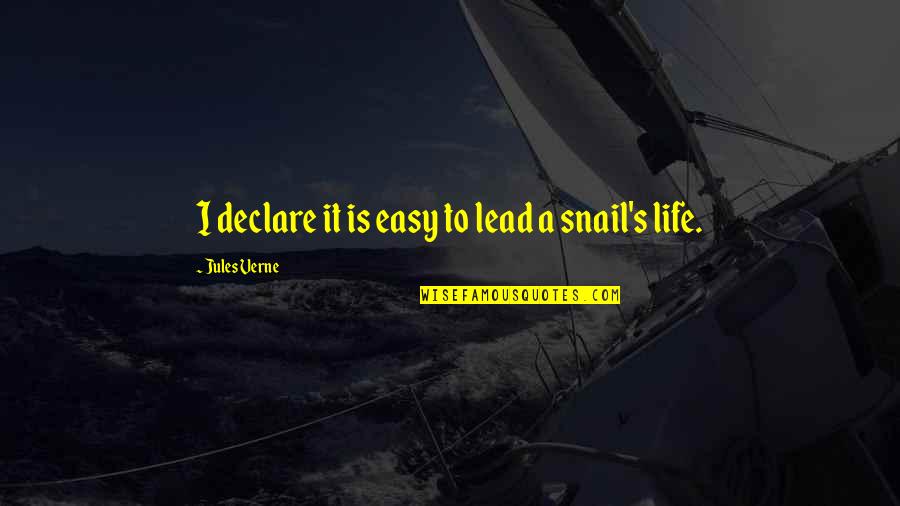 Prsa Charlotte Quotes By Jules Verne: I declare it is easy to lead a