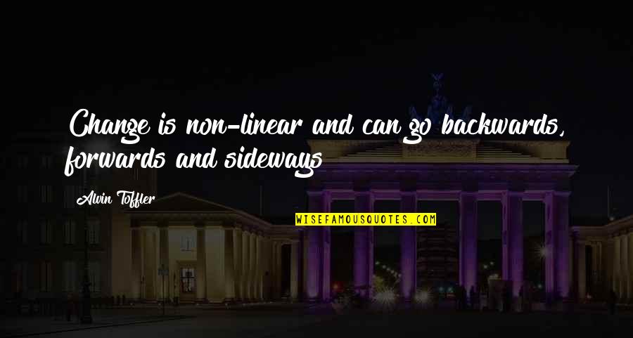 Prsosciuto Quotes By Alvin Toffler: Change is non-linear and can go backwards, forwards Prsosciuto Quotes By Alvin Toffler: Change is non-linear and can go backwards, forwards