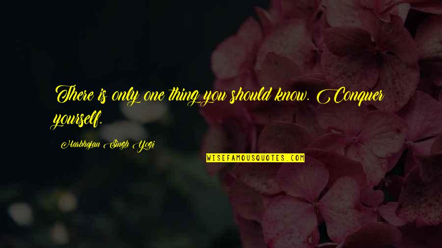 Prstynky Quotes By Harbhajan Singh Yogi: There is only one thing you should know. Prstynky Quotes By Harbhajan Singh Yogi: There is only one thing you should know.