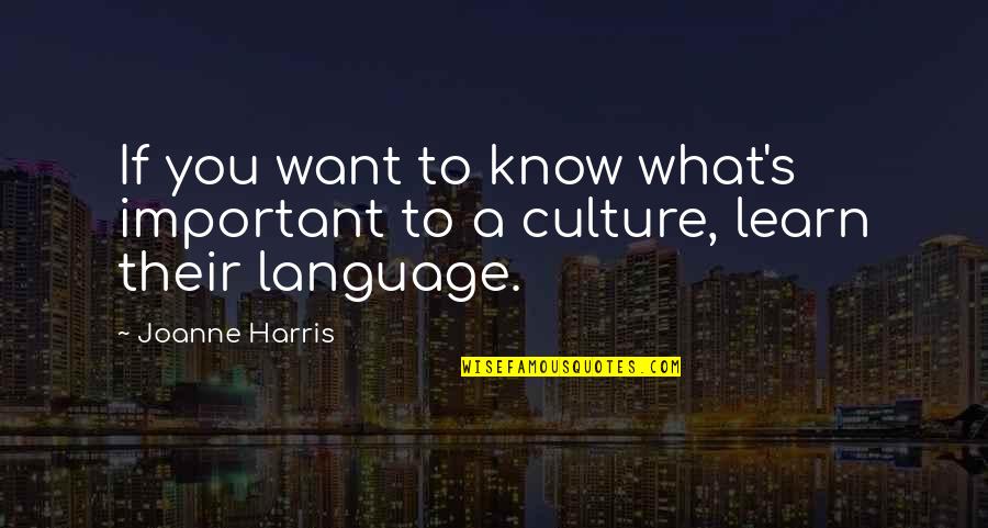 Pru Anje Puta Sa Prvenstvom Prolaza Quotes By Joanne Harris: If you want to know what's important to