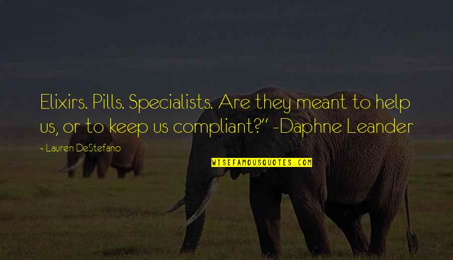 Prudence From The Bible Quotes By Lauren DeStefano: Elixirs. Pills. Specialists. Are they meant to help Prudence From The Bible Quotes By Lauren DeStefano: Elixirs. Pills. Specialists. Are they meant to help