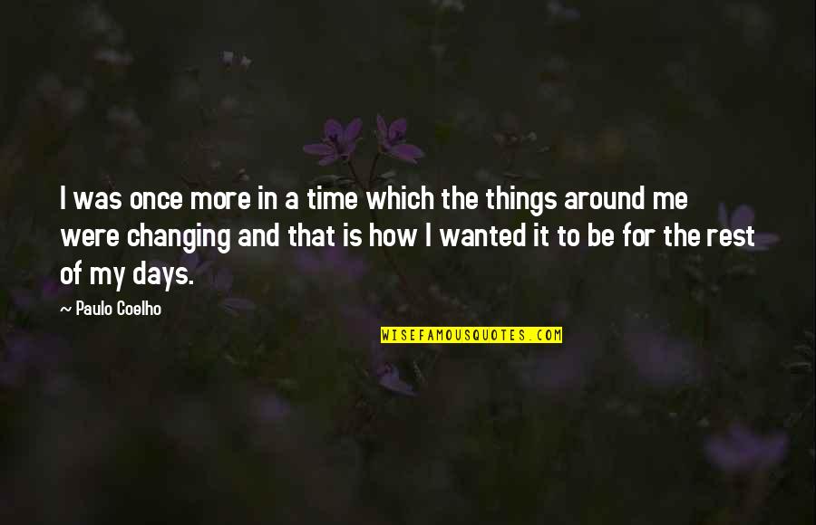 Prudenterra Quotes By Paulo Coelho: I was once more in a time which Prudenterra Quotes By Paulo Coelho: I was once more in a time which