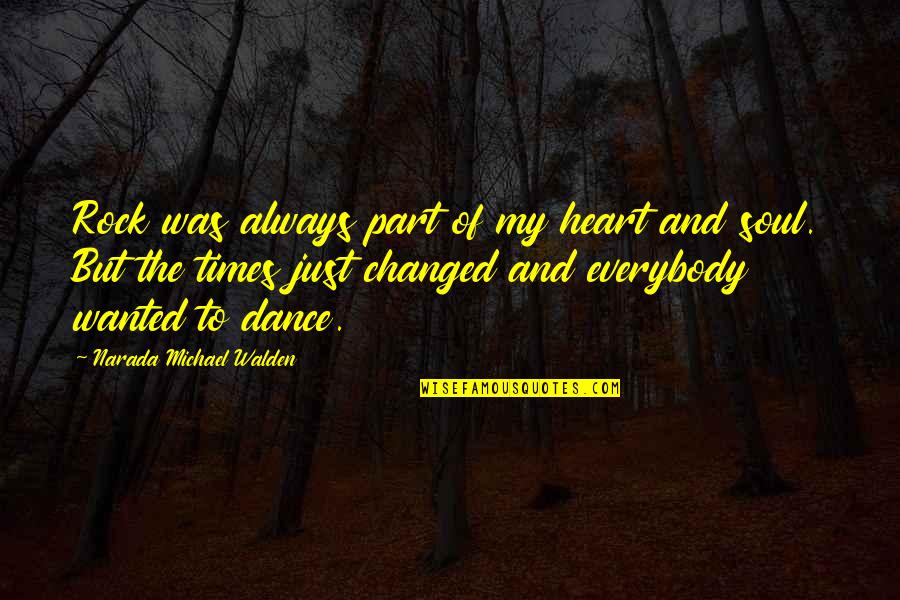 Prufrock Quotes By Narada Michael Walden: Rock was always part of my heart and Prufrock Quotes By Narada Michael Walden: Rock was always part of my heart and