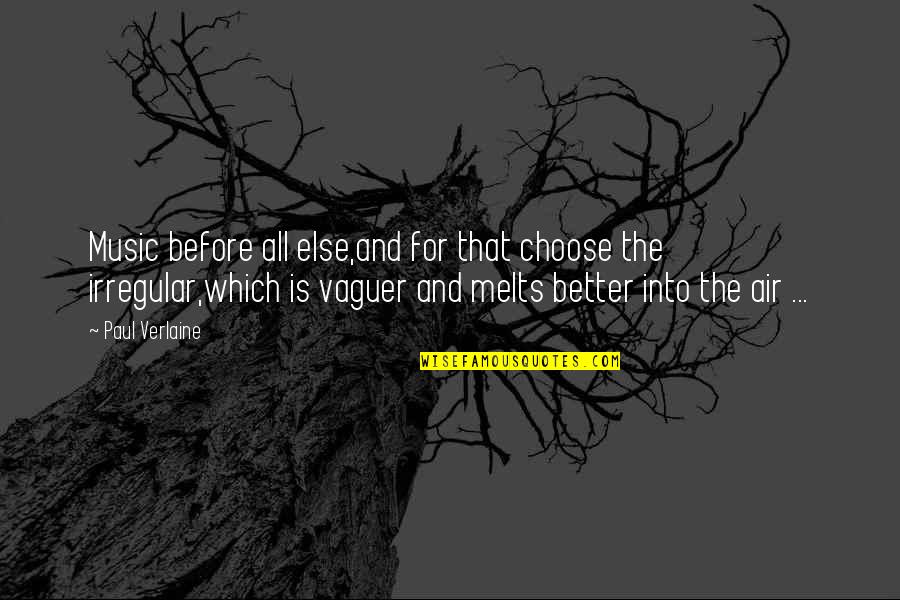 Prvilige Quotes By Paul Verlaine: Music before all else,and for that choose the Prvilige Quotes By Paul Verlaine: Music before all else,and for that choose the