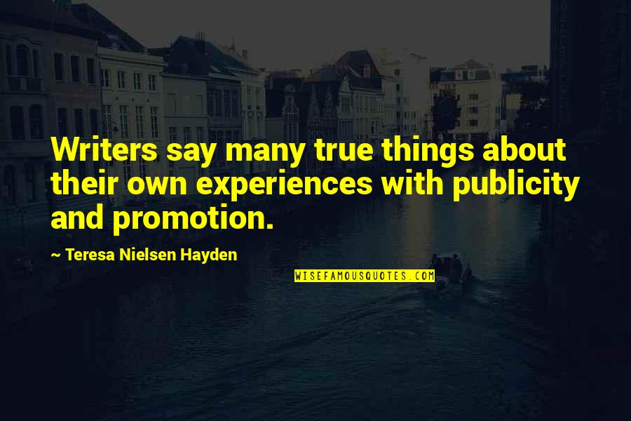 Prvom Jov Quotes By Teresa Nielsen Hayden: Writers say many true things about their own