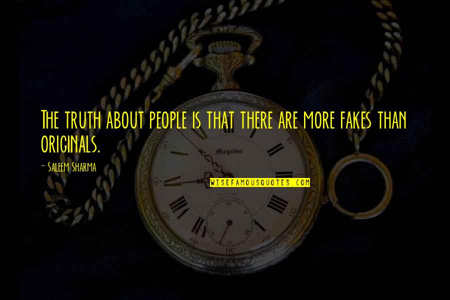 Prze Ykun Quotes By Saleem Sharma: The truth about people is that there are