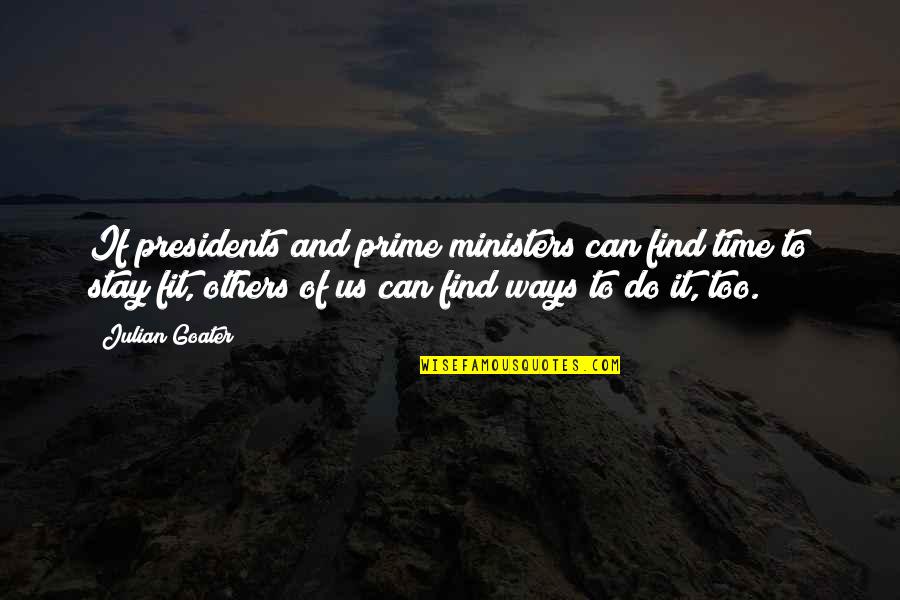 Przedmiotowa Quotes By Julian Goater: If presidents and prime ministers can find time Przedmiotowa Quotes By Julian Goater: If presidents and prime ministers can find time