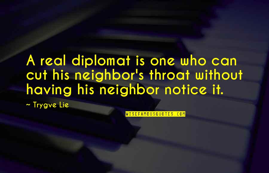 Przybylowicz Nationality Quotes By Trygve Lie: A real diplomat is one who can cut