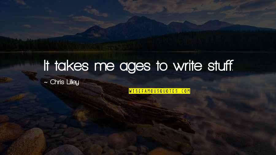 Ps Escape Quotes By Chris Lilley: It takes me ages to write stuff.