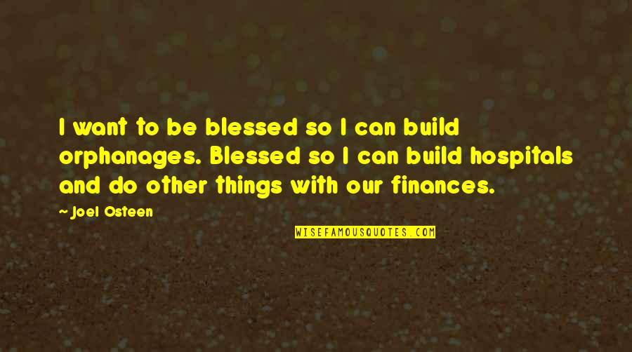 Ps22 Chorus Quotes By Joel Osteen: I want to be blessed so I can Ps22 Chorus Quotes By Joel Osteen: I want to be blessed so I can