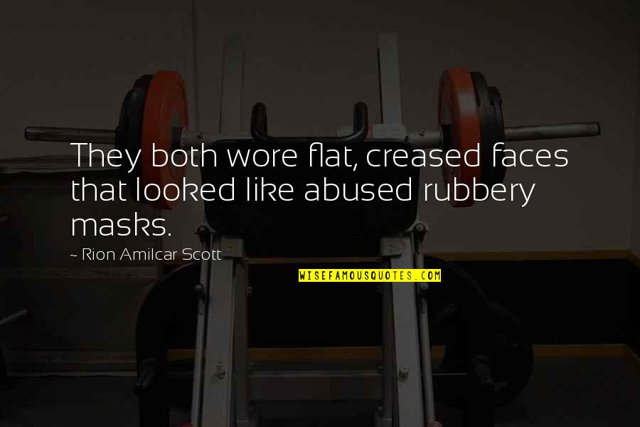 Psa2701t Quotes By Rion Amilcar Scott: They both wore flat, creased faces that looked Psa2701t Quotes By Rion Amilcar Scott: They both wore flat, creased faces that looked