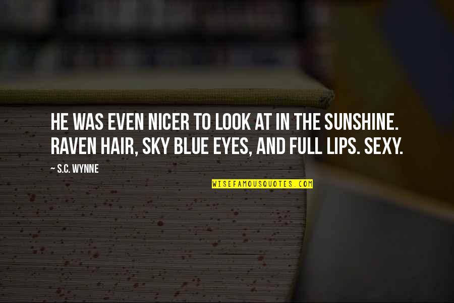 Psalm Book Quotes By S.C. Wynne: He was even nicer to look at in