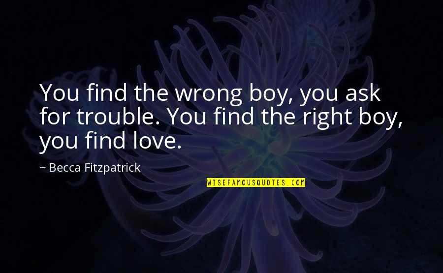 Psexec Cmd Quotes By Becca Fitzpatrick: You find the wrong boy, you ask for
