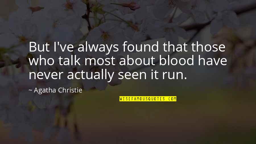 Pshycic Quotes By Agatha Christie: But I've always found that those who talk