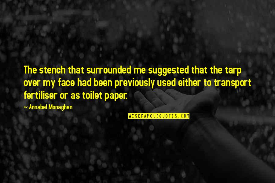 Psicopata Caracteristicas Quotes By Annabel Monaghan: The stench that surrounded me suggested that the Psicopata Caracteristicas Quotes By Annabel Monaghan: The stench that surrounded me suggested that the