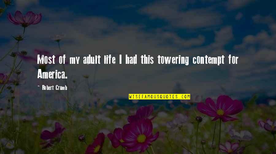 Psicopata En Quotes By Robert Crumb: Most of my adult life I had this