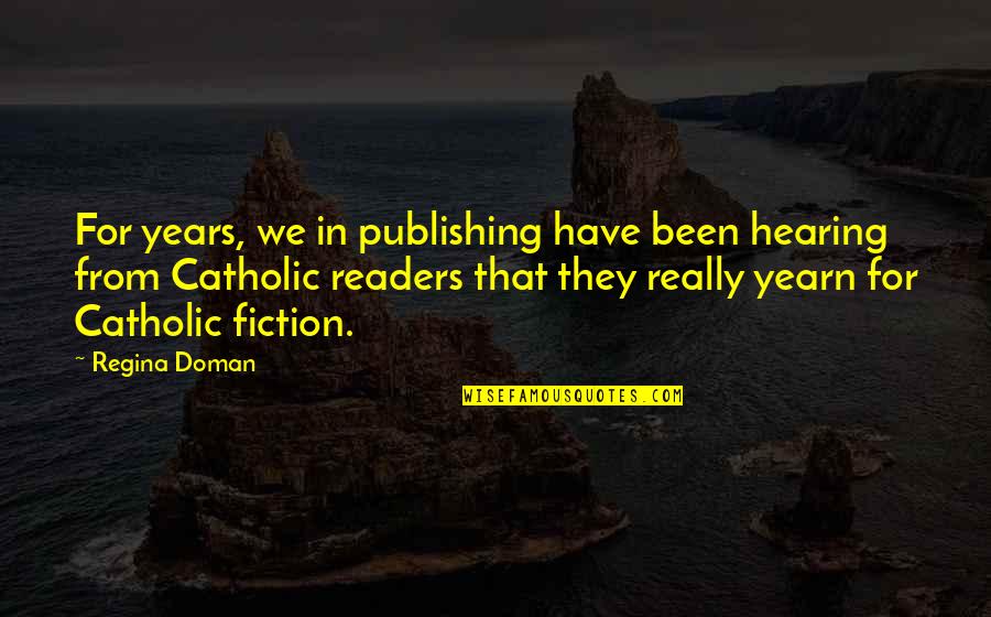 Psl Quotes By Regina Doman: For years, we in publishing have been hearing