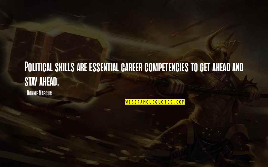 Pslovice Quotes By Bonnie Marcus: Political skills are essential career competencies to get