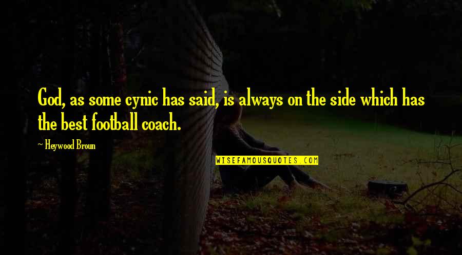Psych Seize The Day Quotes By Heywood Broun: God, as some cynic has said, is always Psych Seize The Day Quotes By Heywood Broun: God, as some cynic has said, is always